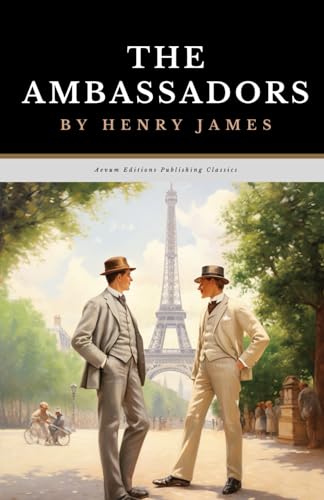 The Ambassadors: The Original 1903 Literary Romance Fiction Classic von Independently published